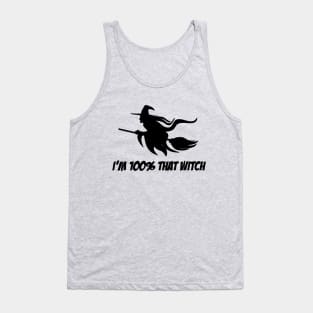 I'm 100% That Witch - Halloween Tank Top